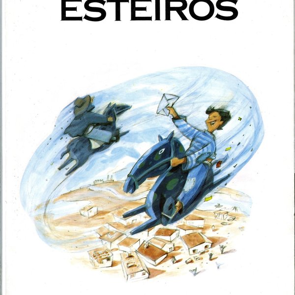 'Esteiros', por Soeiro Pereira Gomes, Lisboa: Caminho, 1993 (Caminho jovens; 26).