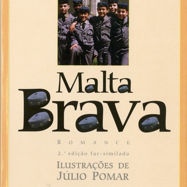 'Malta Brava': romance, por Alexandre Cabral; il. Júlio Pomar; notas de Fernanda Damas Cabral. 2ª...