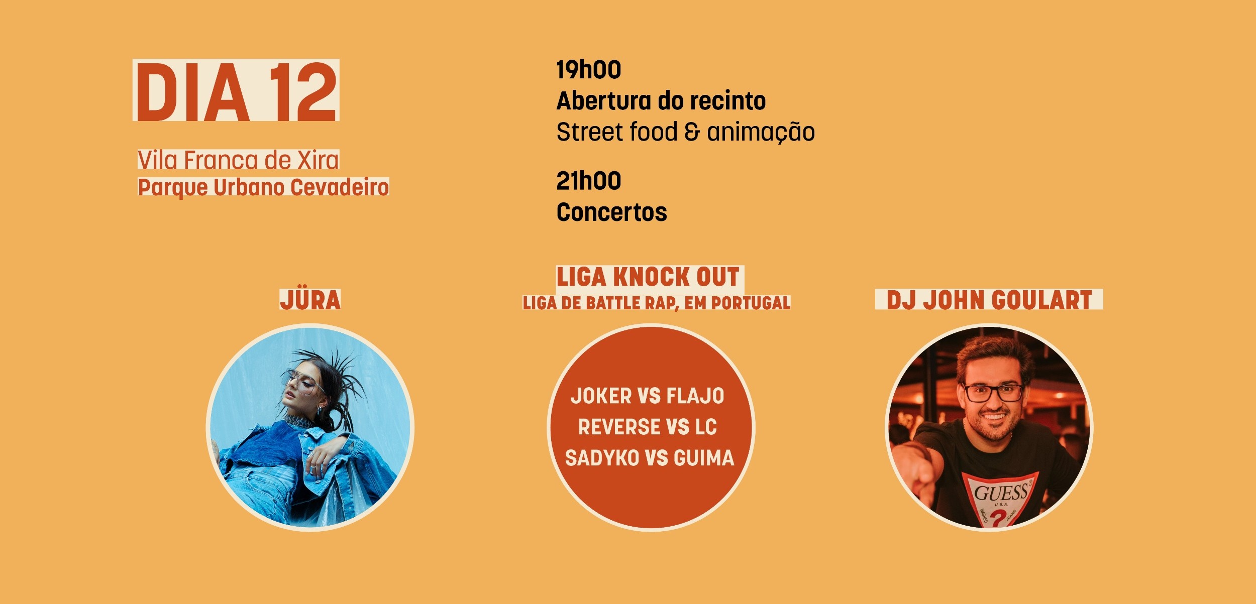 Dia 12 | Vila Franca de Xira (Parque Urbano Cevadeiro) | 19h00 Abertura do Recinto: Street food &...