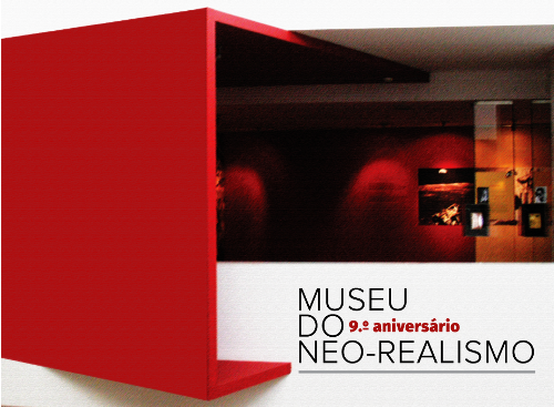 9.º Aniversário do Museu do Neo-Realismo