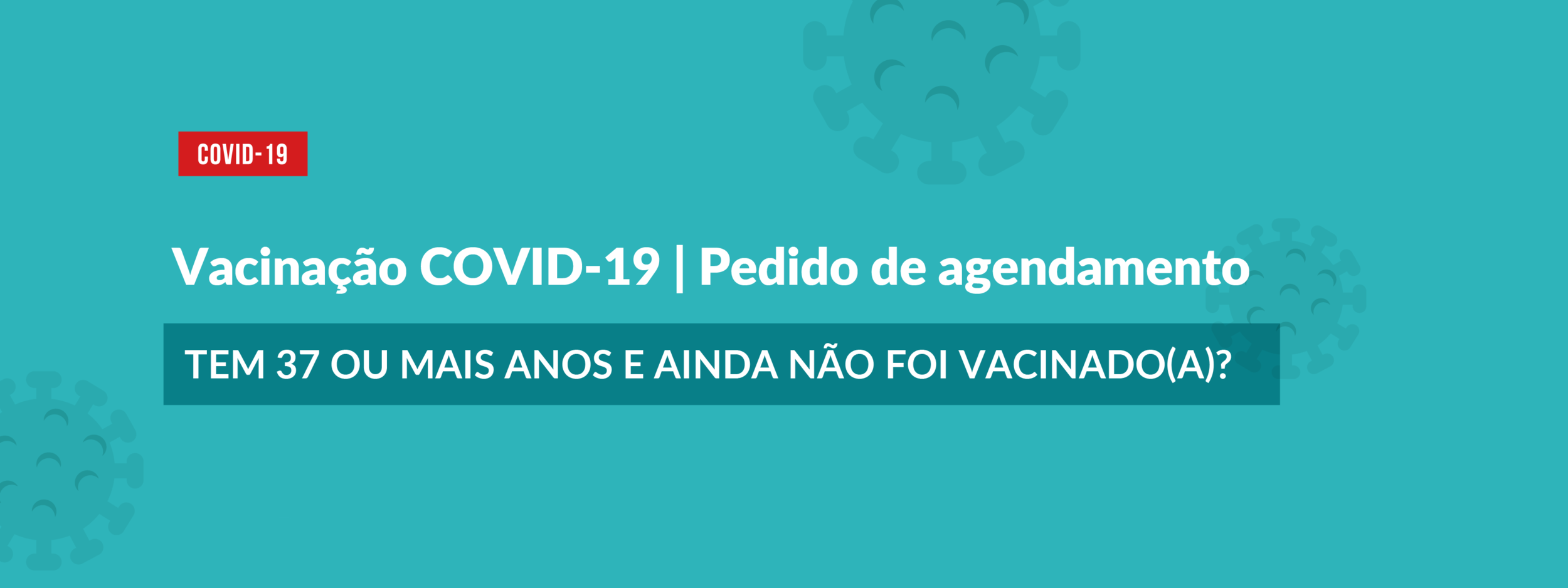 Munícipes com mais de 37 anos podem agendar a vacinação