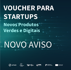 Vouchers para Startups, novos produtos verdes e digitais