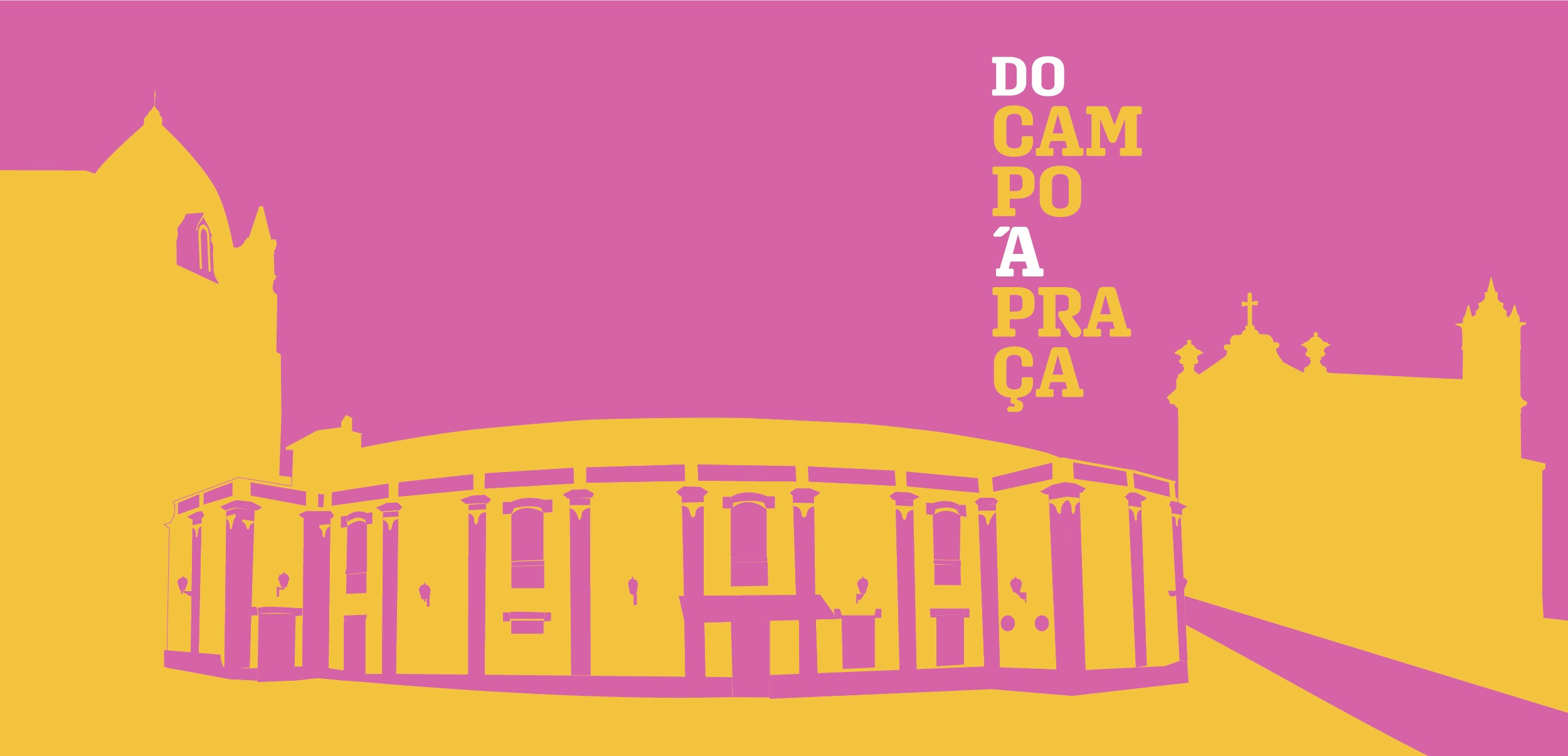 Do Campo à Praça